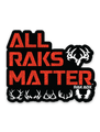 All Raks Matter Topo Sticker