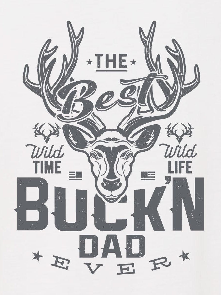 The Best Buck&#39;n Dad Ever - OD